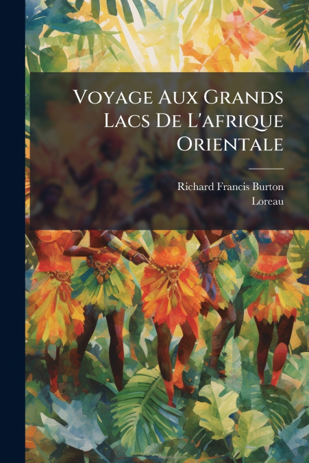 Voyage Aux Grands Lacs De L’afrique Orientale