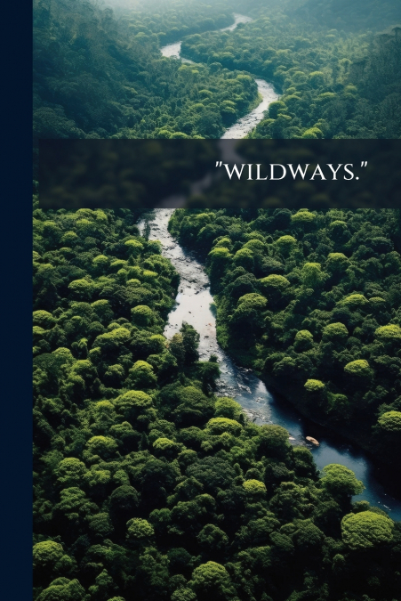 'wildways.'