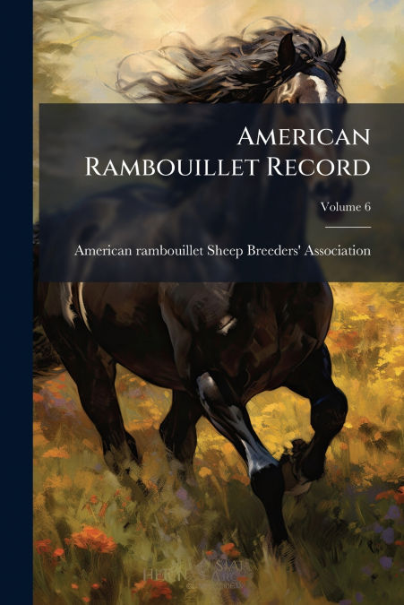 American Rambouillet Record; Volume 6