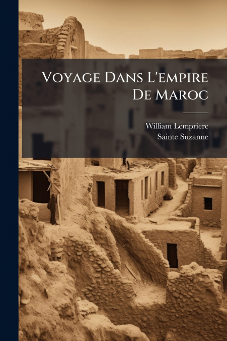 Voyage Dans L’empire De Maroc