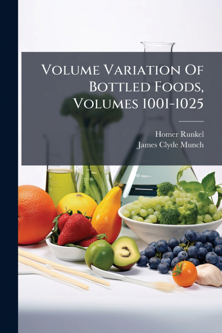 Volume Variation Of Bottled Foods, Volumes 1001-1025