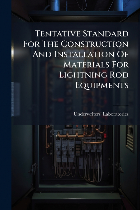 Tentative Standard For The Construction And Installation Of Materials For Lightning Rod Equipments