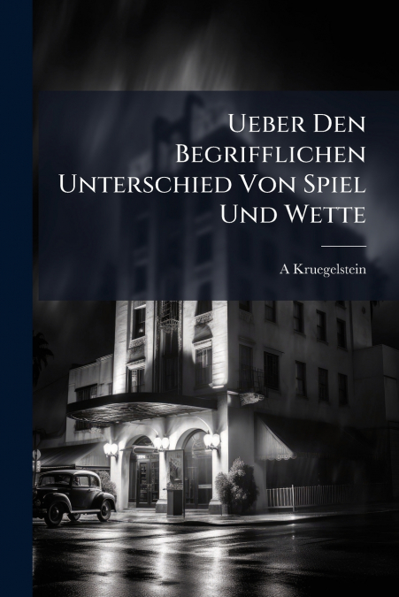 Ueber Den Begrifflichen Unterschied Von Spiel Und Wette