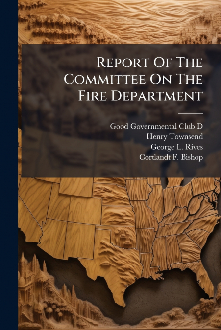 Report Of The Committee On The Fire Department