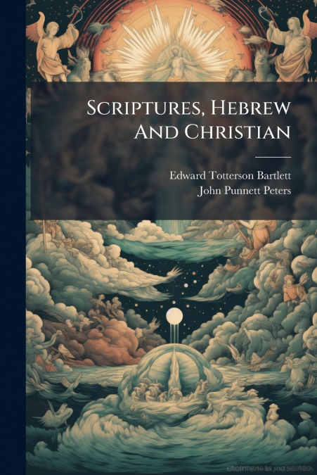 Scriptures, Hebrew And Christian