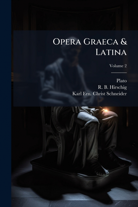 Opera Graeca & Latina; Volume 2