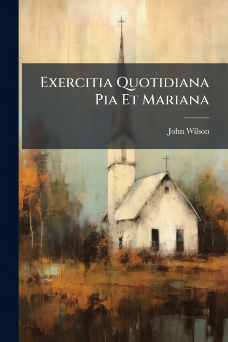 Exercitia Quotidiana Pia Et Mariana