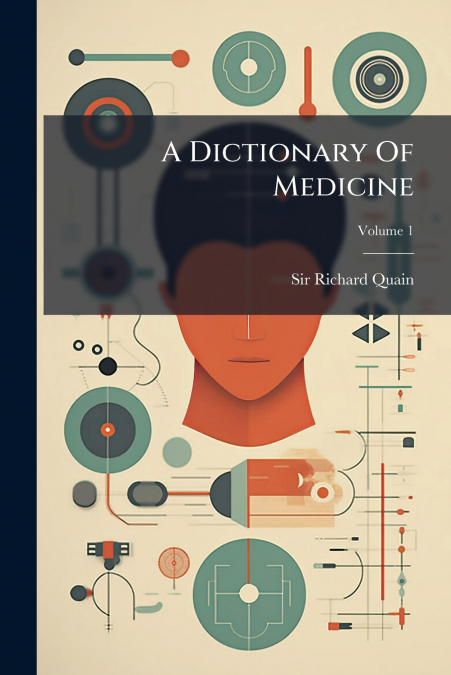 A Dictionary Of Medicine