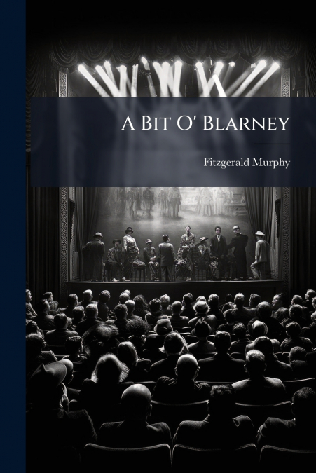 A Bit O’ Blarney
