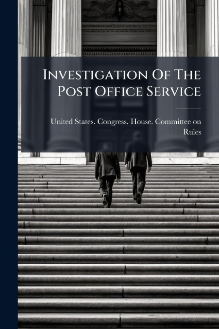 Investigation Of The Post Office Service