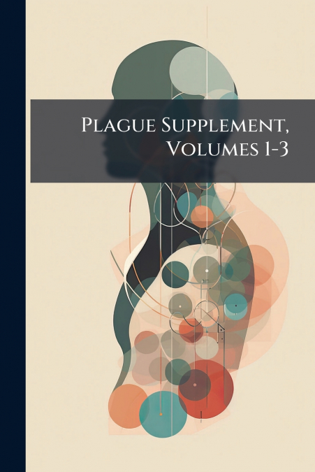 Plague Supplement, Volumes 1-3
