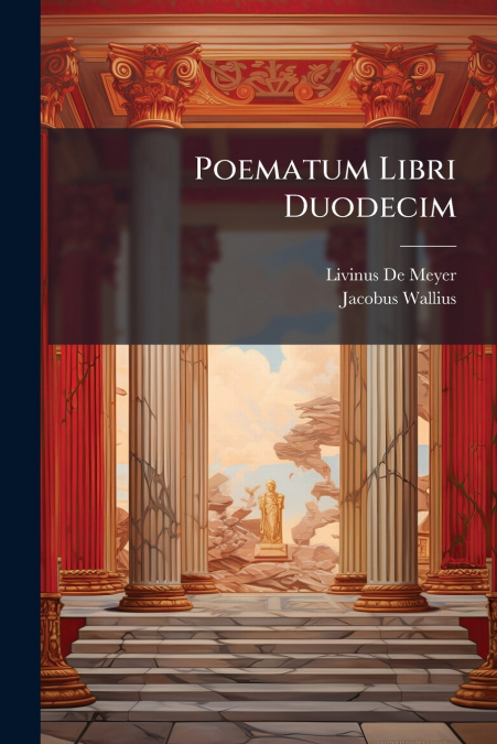 Poematum Libri Duodecim