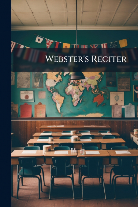 Webster’s Reciter