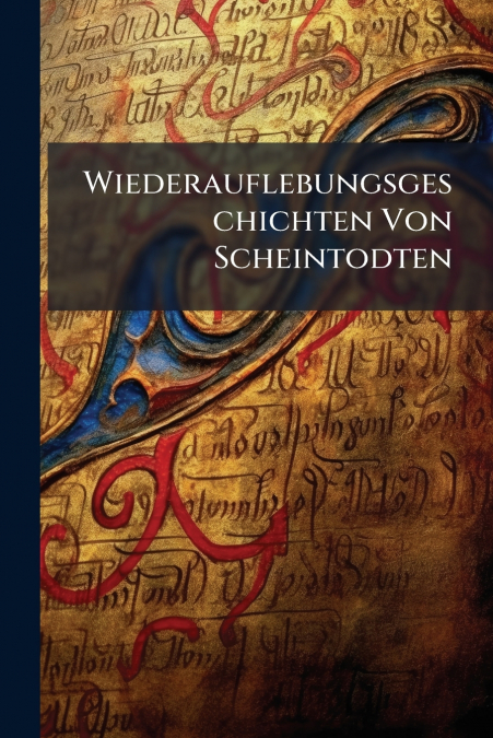 Wiederauflebungsgeschichten Von Scheintodten