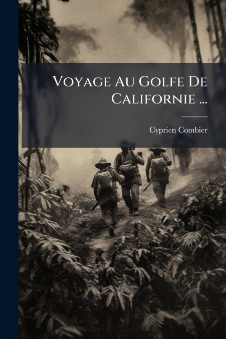 Voyage Au Golfe De Californie ...