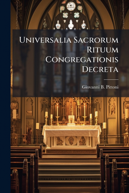Universalia Sacrorum Rituum Congregationis Decreta