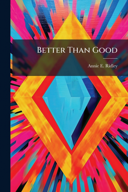 Better Than Good