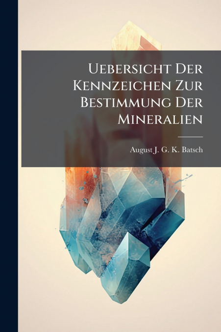 Uebersicht Der Kennzeichen Zur Bestimmung Der Mineralien