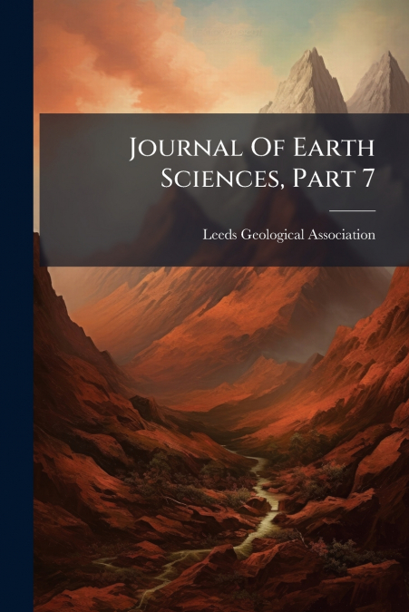 Journal Of Earth Sciences, Part 7