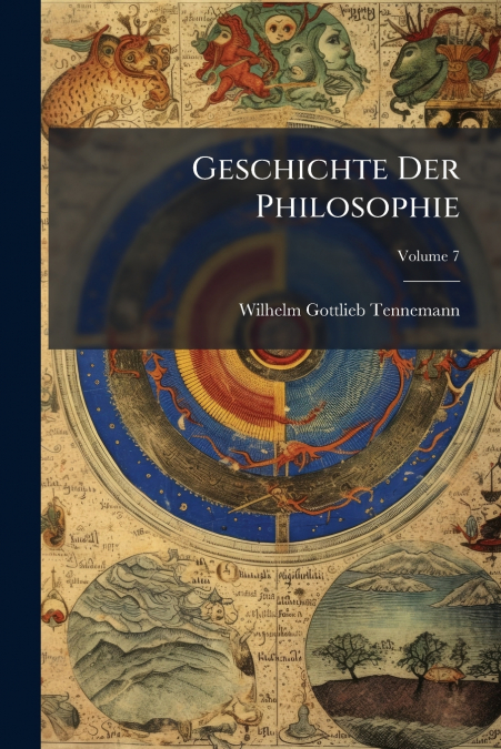 Geschichte Der Philosophie; Volume 7