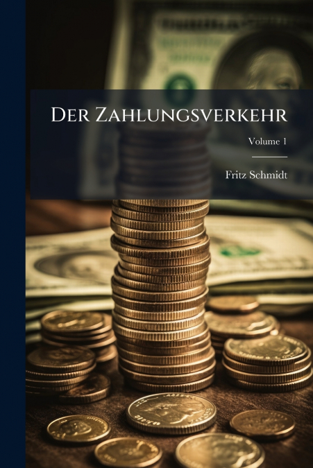 Der Zahlungsverkehr; Volume 1