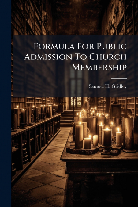 Formula For Public Admission To Church Membership