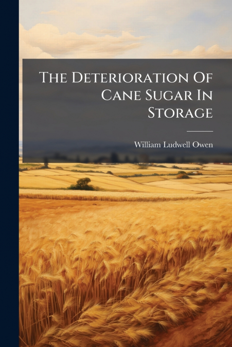 The Deterioration Of Cane Sugar In Storage