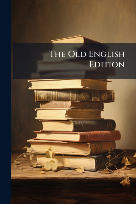 The Old English Edition