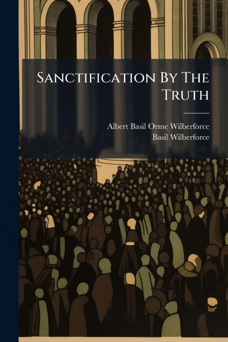 Sanctification By The Truth