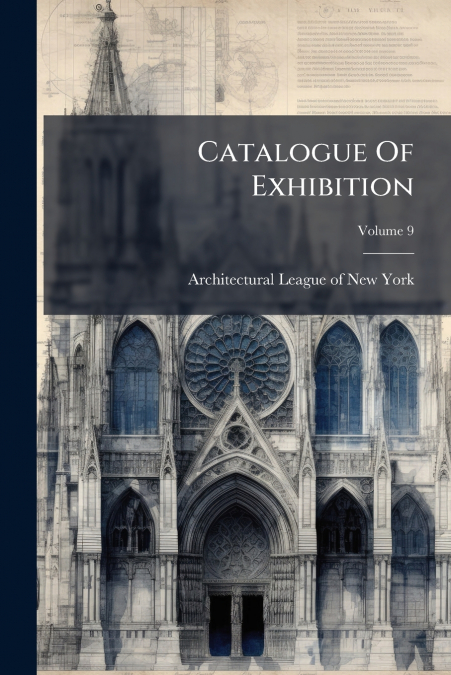 Catalogue Of Exhibition; Volume 9