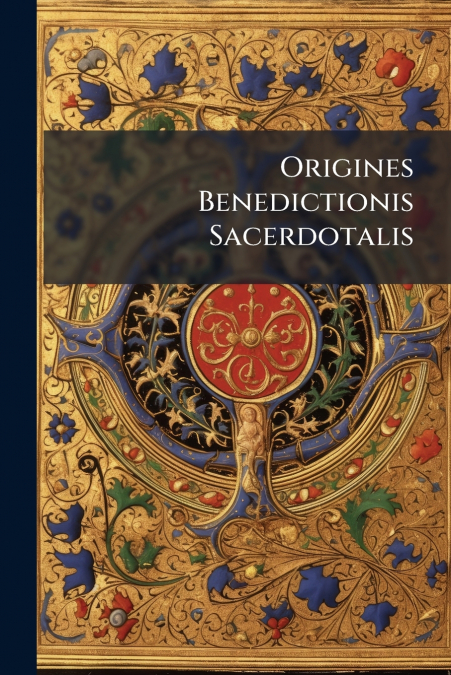 Origines Benedictionis Sacerdotalis