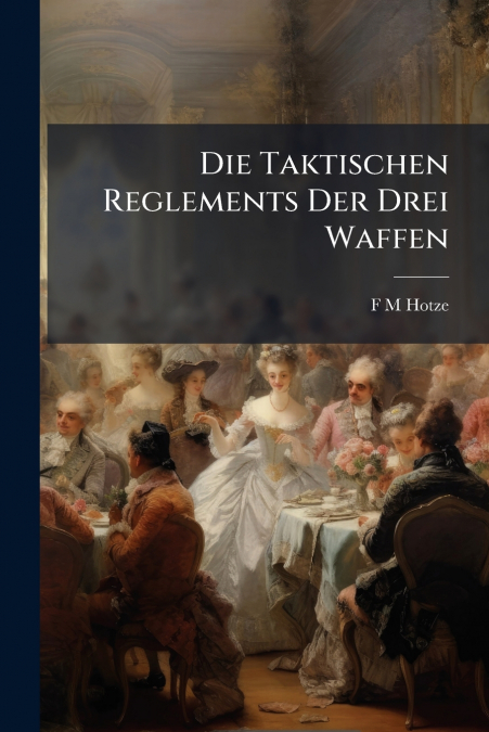 Die Taktischen Reglements Der Drei Waffen
