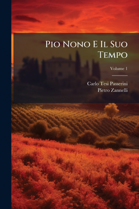 Pio Nono E Il Suo Tempo