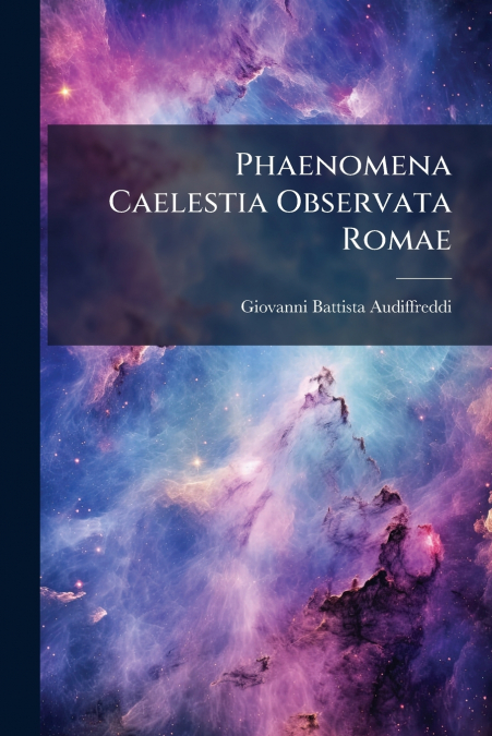 Phaenomena Caelestia Observata Romae