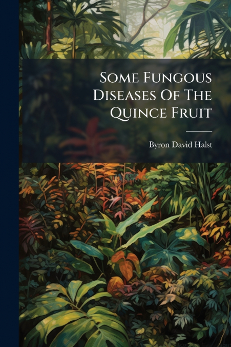 Some Fungous Diseases Of The Quince Fruit