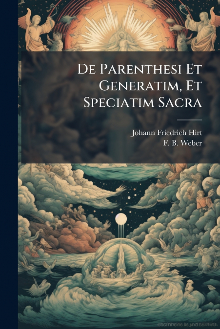 De Parenthesi Et Generatim, Et Speciatim Sacra