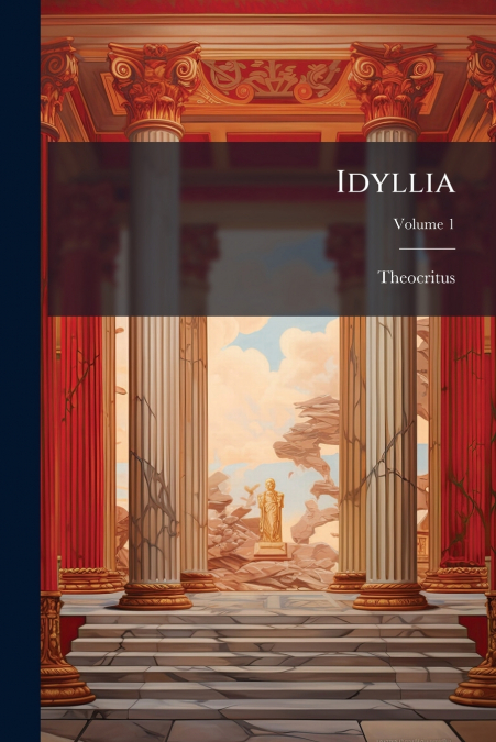 Idyllia; Volume 1