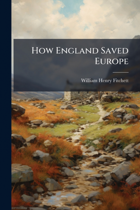 How England Saved Europe