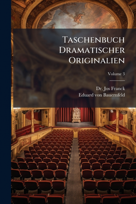Taschenbuch Dramatischer Originalien; Volume 3