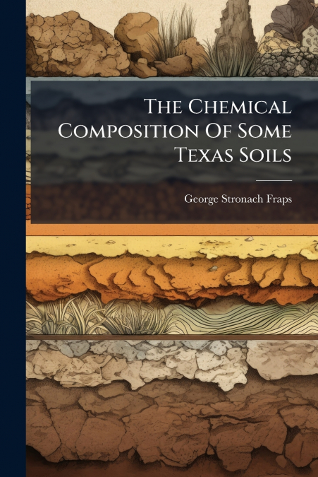 The Chemical Composition Of Some Texas Soils