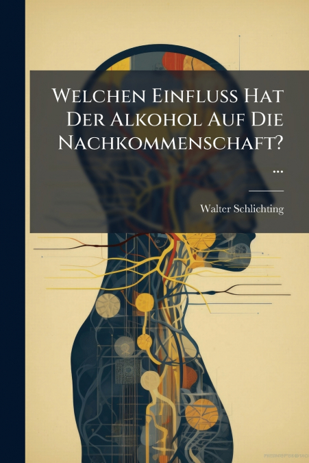 Welchen Einfluss Hat Der Alkohol Auf Die Nachkommenschaft? ...