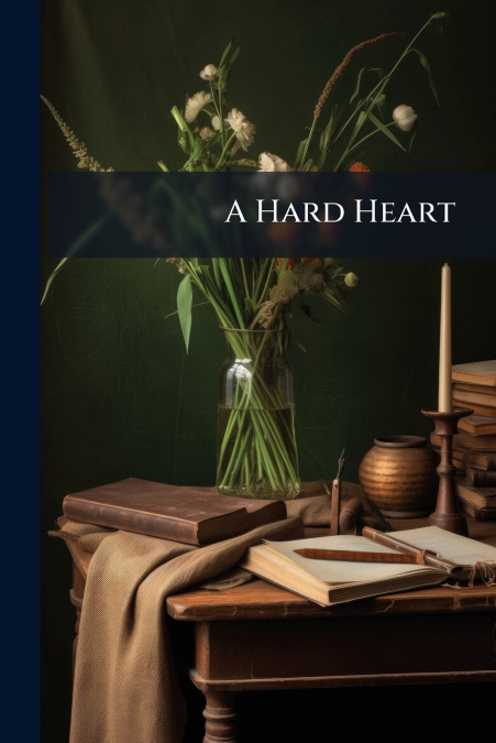 A Hard Heart