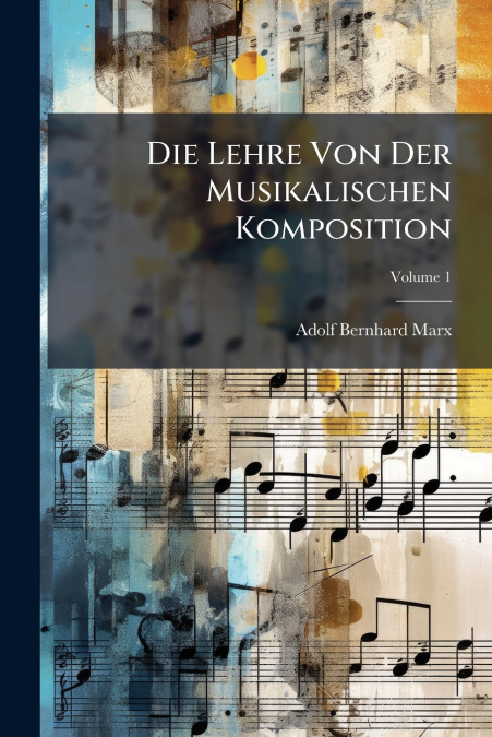 Die Lehre Von Der Musikalischen Komposition