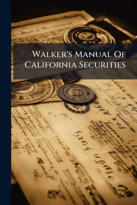Walker’s Manual Of California Securities