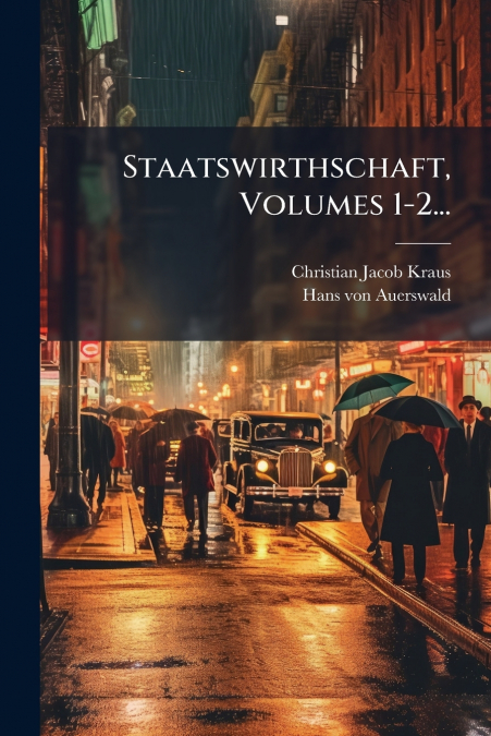 Staatswirthschaft, Volumes 1-2...