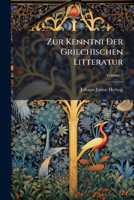 Zur Kenntni Der Griechischen Litteratur