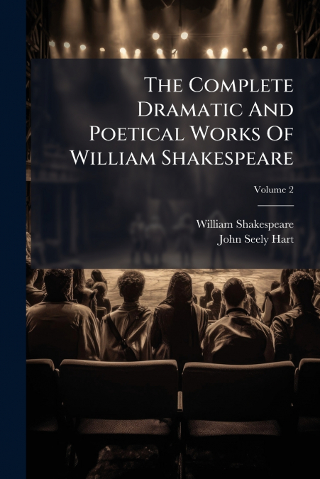 The Complete Dramatic And Poetical Works Of William Shakespeare; Volume 2