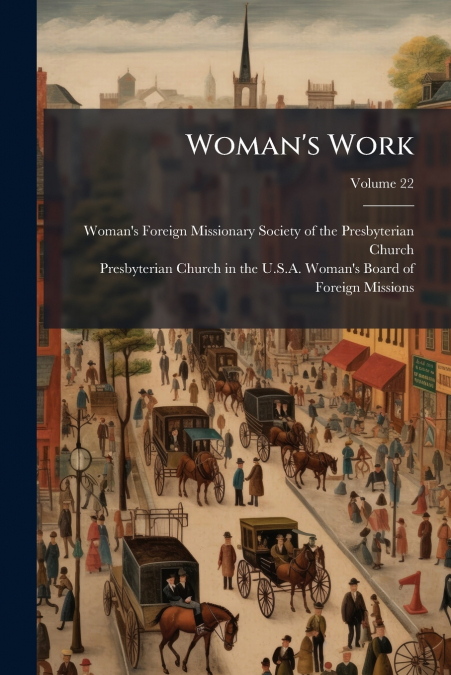 Woman’s Work; Volume 22