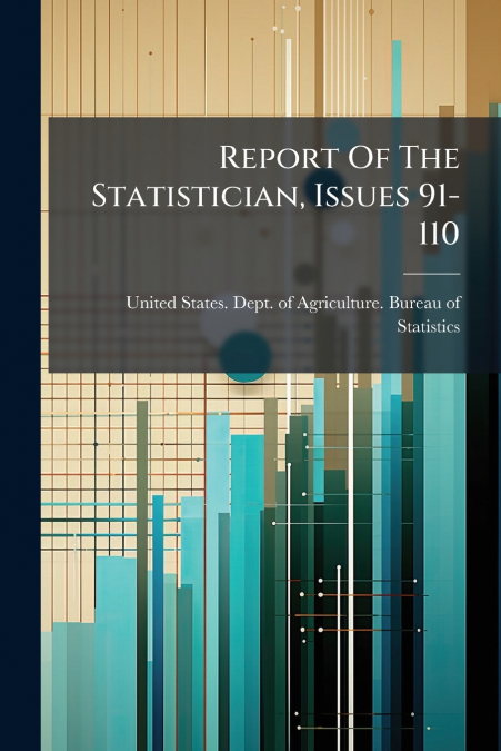 Report Of The Statistician, Issues 91-110