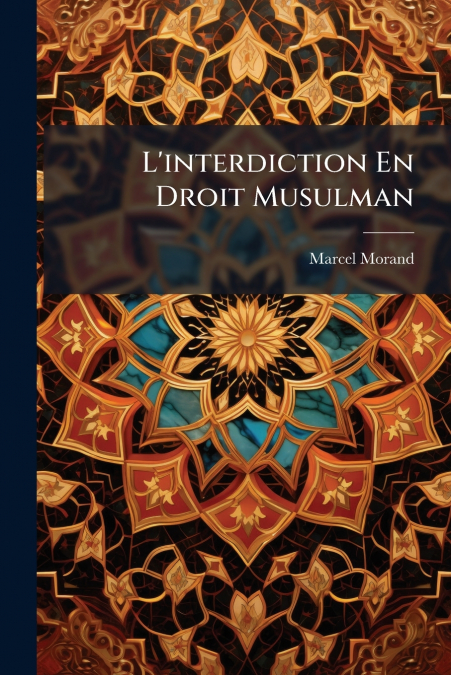 L’interdiction En Droit Musulman